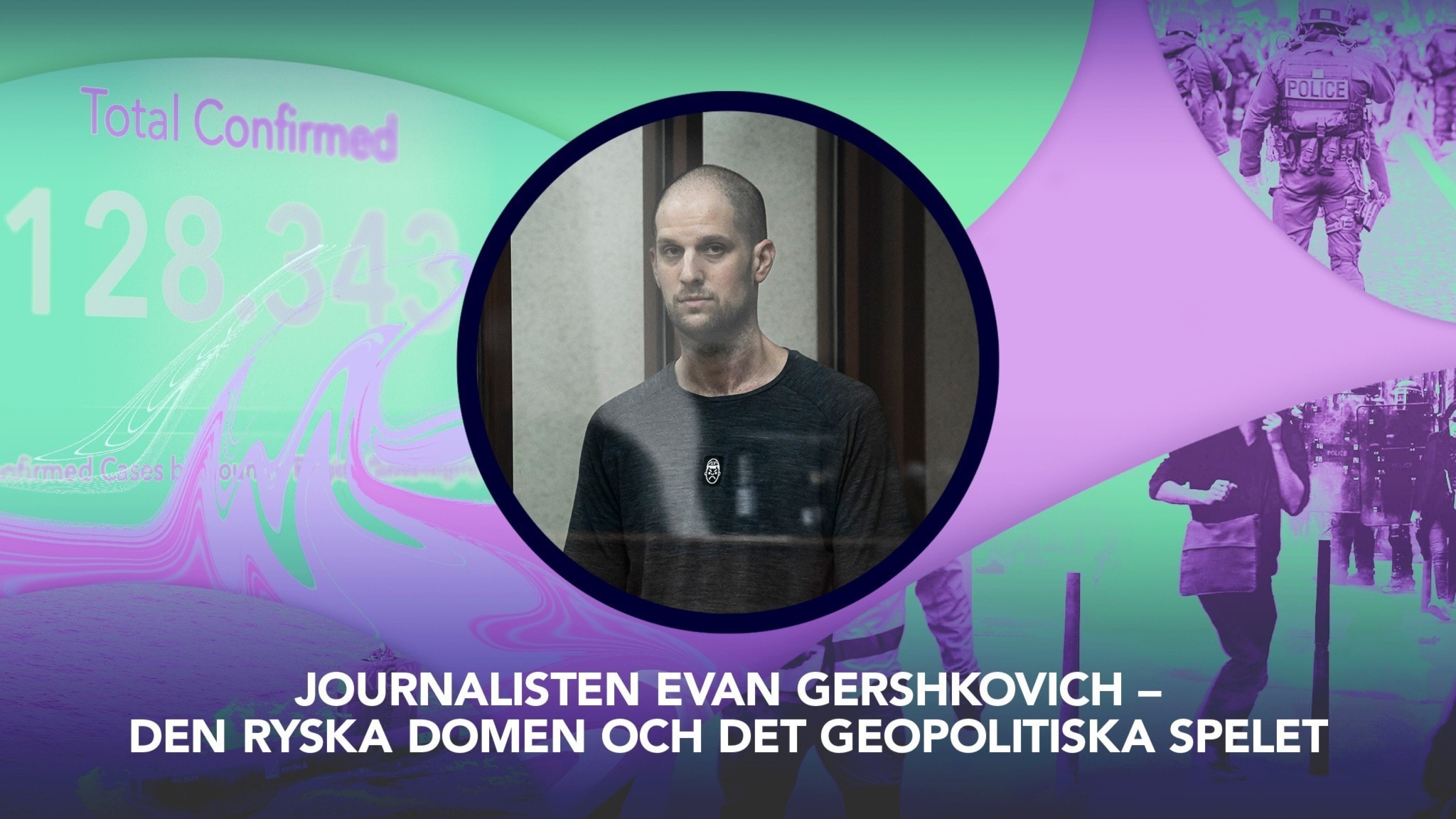 Journalisten Evan Gershkovich – den ryska domen och det geopolitiska spelet – P3 Nyheter Dokumentär