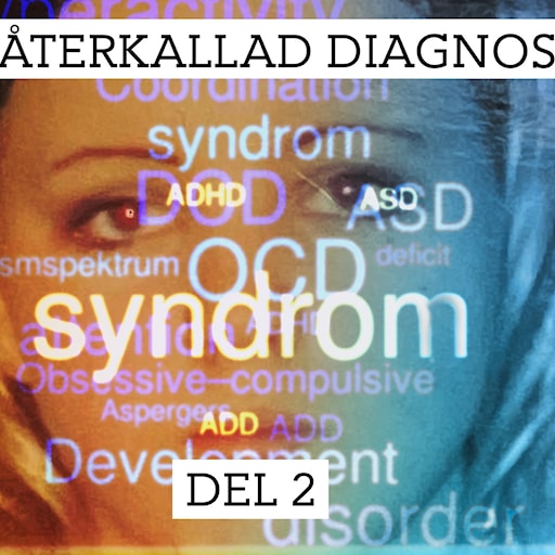 Återkallad diagnos – Medicinen gav mig dödsångest | Del 2/3 episode artwork