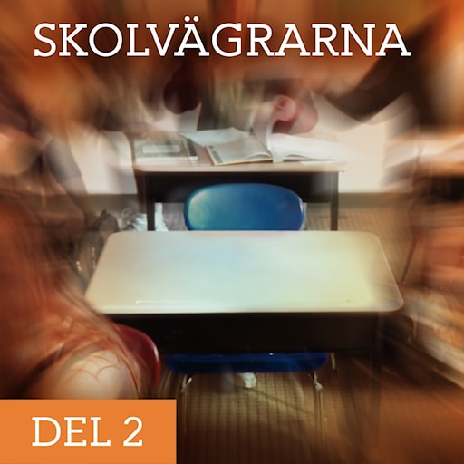 Skolvägrarna: 9 år och hemmasittare episode artwork