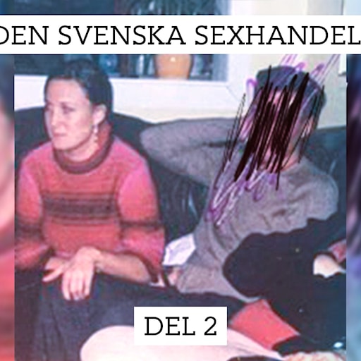 Svensk sexhandel: Kvinnorna och hallicken | Del 2/3 episode artwork