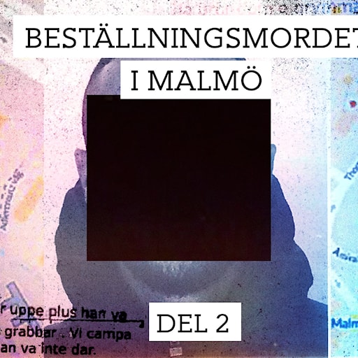 Beställningsmordet i Malmö – Varför dödades Ahmed? | Del 2/3 episode artwork
